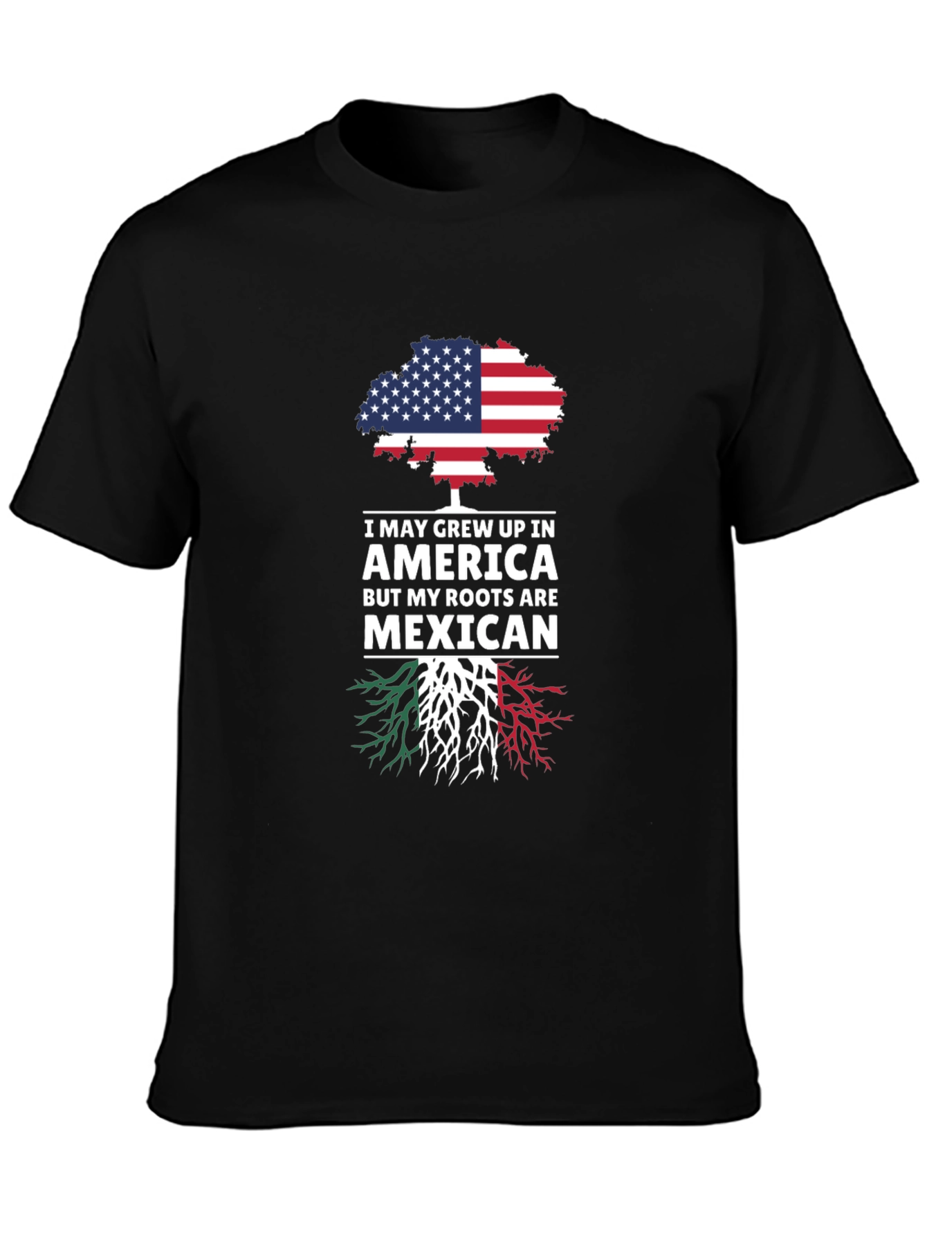 American Grown Mexican Roots T-Shirt