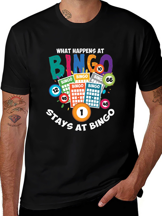 What Happens at Bingo Stays at Bingo T-Shirt
