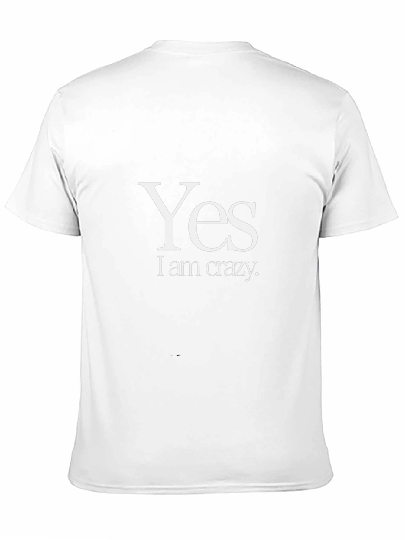 Yes I am Crazy - Graphic Tee