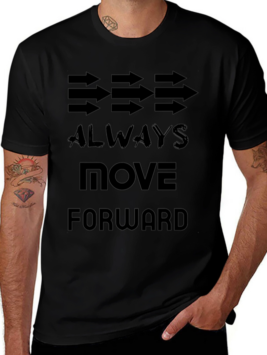 Always Move Forward Graphic T-Shirt - Motivational Black Tee