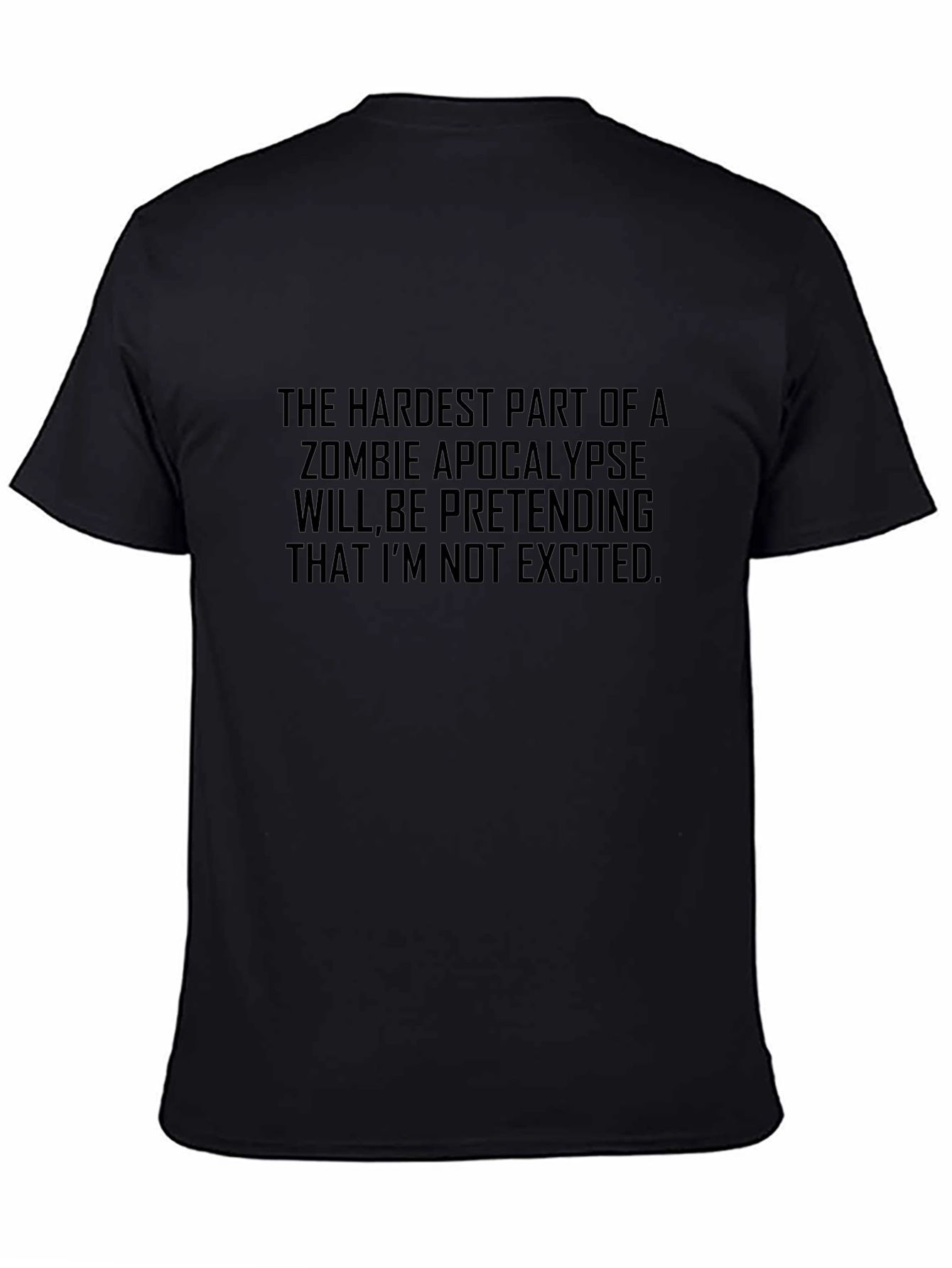 Zombie Apocalypse T-Shirt - Pretending Not Excited