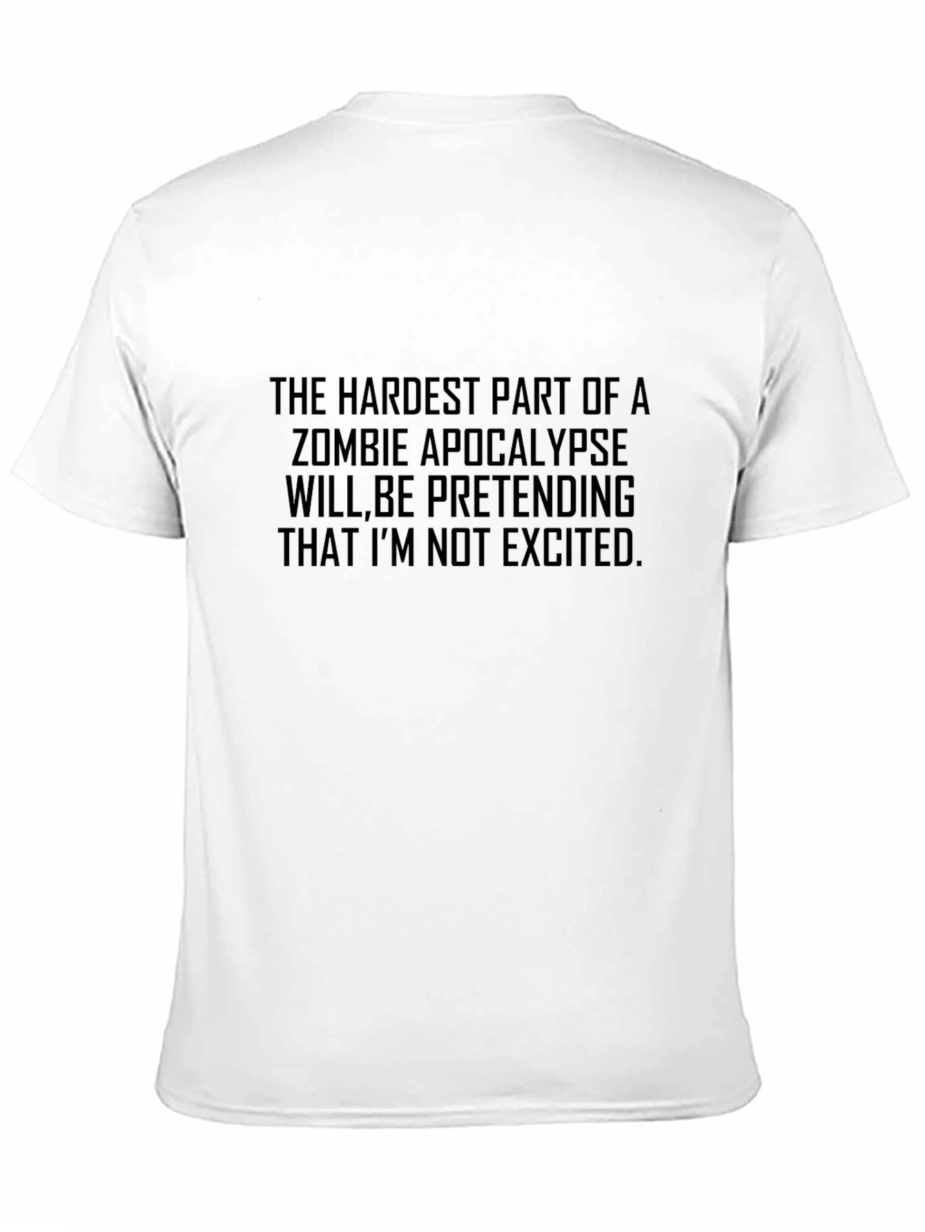 Zombie Apocalypse T-Shirt - Pretending Not Excited