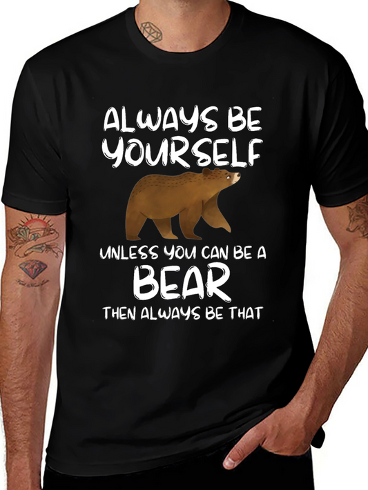 Always Be Yourself Unless Bear T-Shirt