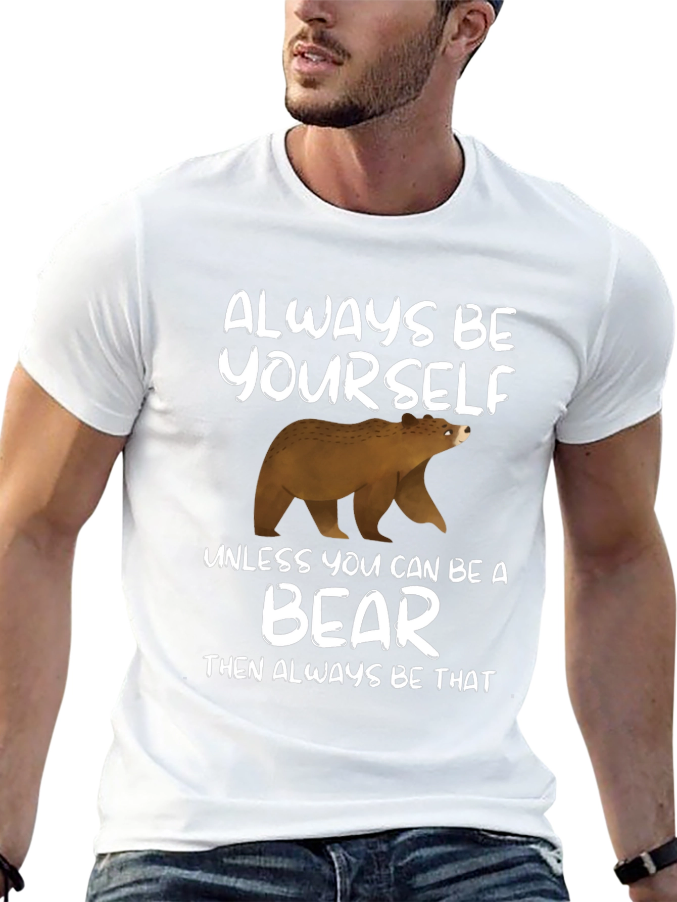 Always Be Yourself Unless Bear T-Shirt