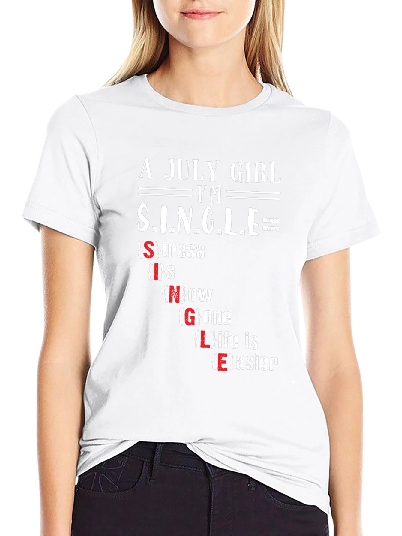A July Girl S.I.N.G.L.E T-Shirt