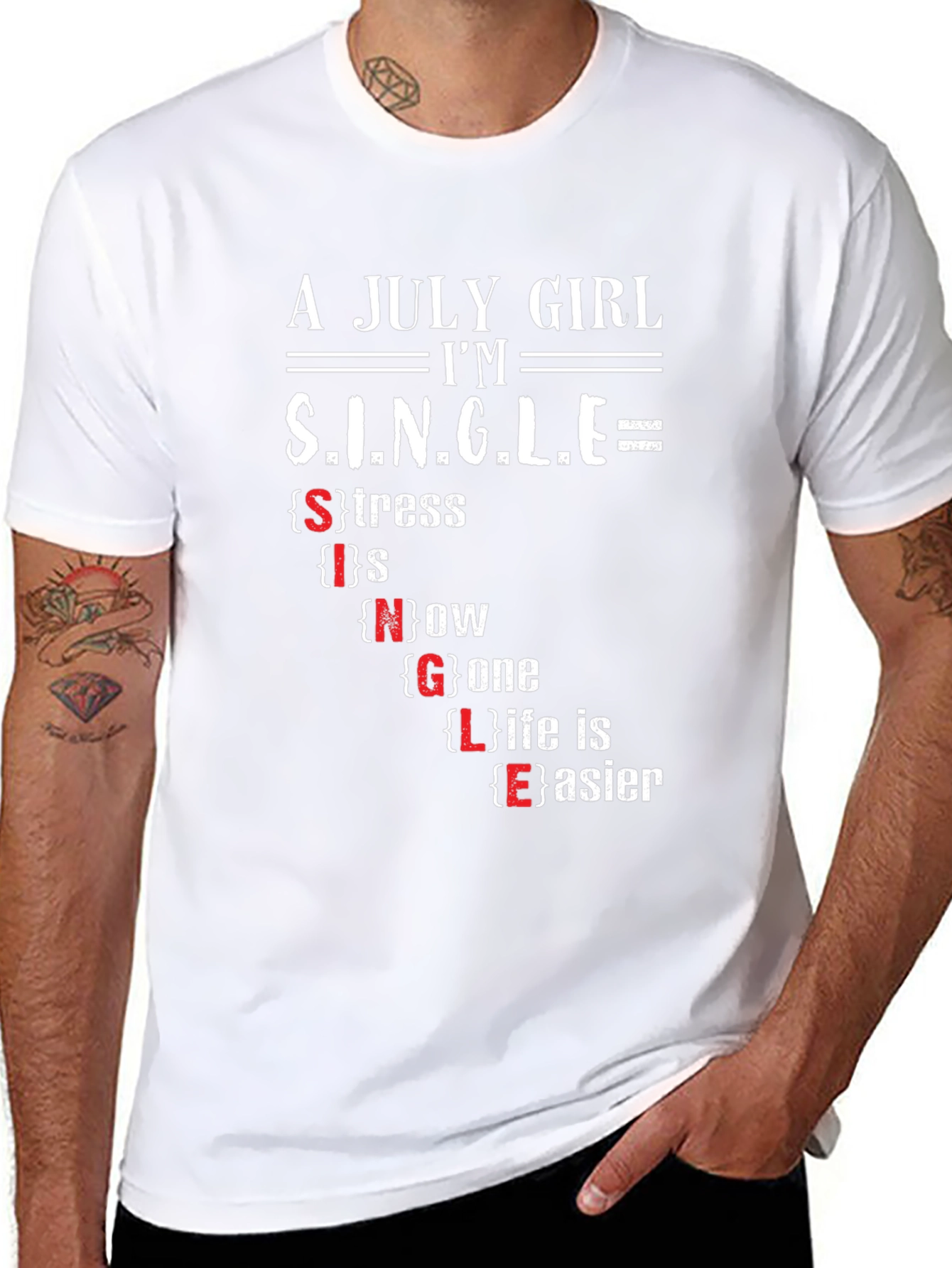 A July Girl S.I.N.G.L.E T-Shirt