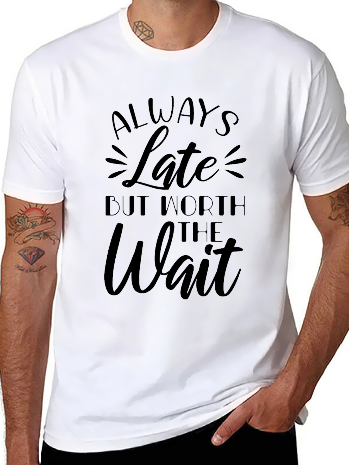 Always Late Worth the Wait Black T-Shirt